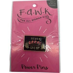 F.A.WK Power Pins Never Give Up Grrrl Enamel Pin For All Woman Kind Girl For Her